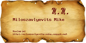 Miloszavlyevits Mike névjegykártya